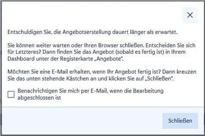 angebotserstellung dauert laenger pop-up